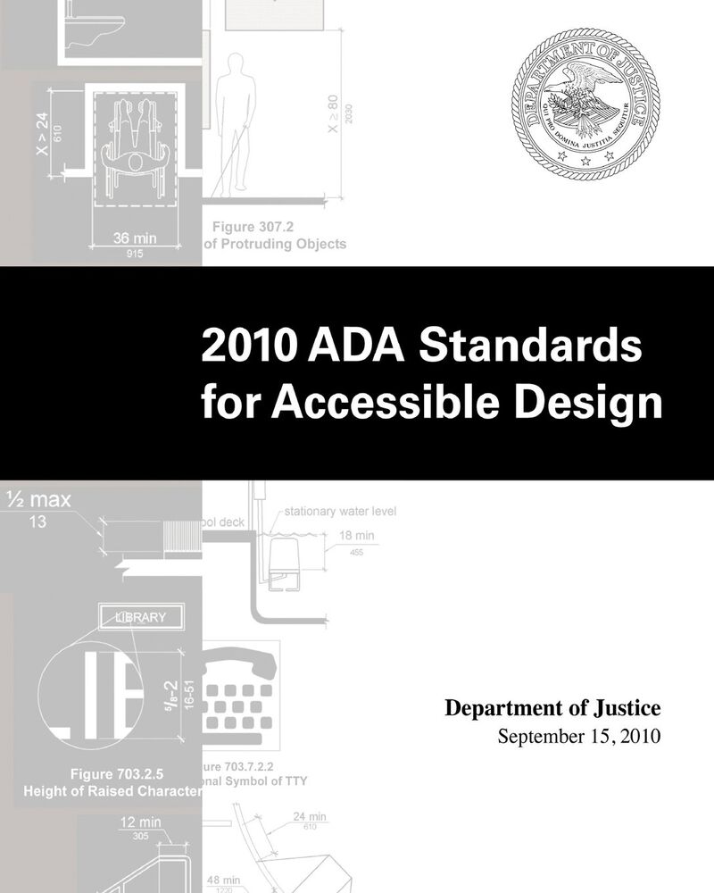 a cover page titled 2010 ADA Standards for Accessible Design in white lettering on a black panel. published by the Department of Justice on September 15, 2010. behind the black panel are light gray diagrams showing the measurements of various building elements.