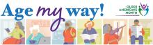 Older Americans Month Logo "Age My Way!" with pictures of senior citizens in a variety of activities